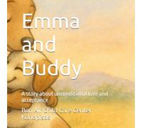 Emma and Buddy: A story about unconditional love and acceptance