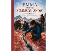 Emma and the Crimson Snow: An Emma Adventure
