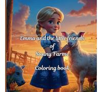 Emma and the little friends of Sunny Farm: Coloring Book