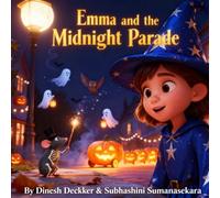 Emma and the Midnight Parade: A Magical Halloween Adventure for Kids Ages 5-10