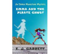 Emma and the Pirate Ghost: An Emma Moonstone Mystery