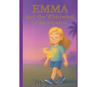 Emma and the Whirlwind of Anticipation: An adventure to let go of the future and enjoy the present.
