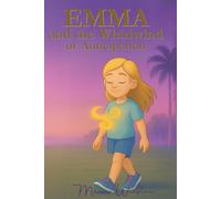 Emma and the Whirlwind of Anticipation: An adventure to let go of the future and enjoy the present.