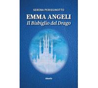 Emma Angeli. Il bisbiglio del drago