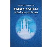 Emma Angeli. Il bisbiglio del drago