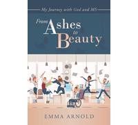 Emma Arnold From Ashes to Beauty (Tascabile)