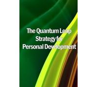 Emma Ashley The Quantum Leap Strategy for Personal Development (Tascabile)