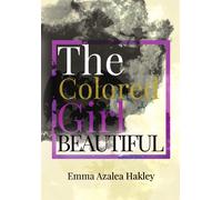 Emma Azalea Hackley The Colored Girl Beautiful (Copertina rigida)