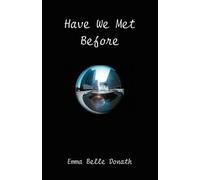 Emma B Donath Have We Met Before? (Tascabile)