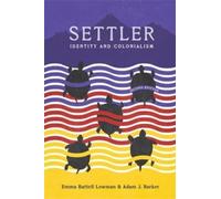 Emma Battell Lowman Adam J. Barker Settler (Tascabile)