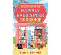 Emma Bennet A New Start at the Happily Ever After Bookshop (Tascabile)