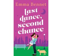 Emma Bennet Last Dance, Second Chance (Tascabile)