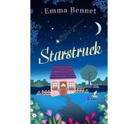 Emma Bennet STARSTRUCK a heartwarming, feel-good romance to fall in (Tascabile)