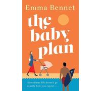 Emma Bennet The Baby Plan (Tascabile)