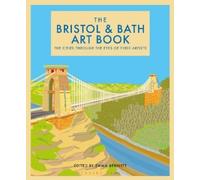 Emma Bennett The Bristol and Bath Art Book (Copertina rigida)