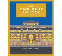 Emma Bennett The Manchester Art Book (Copertina rigida)
