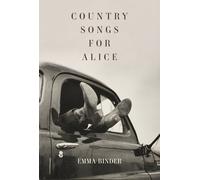 Emma Binder Country Songs for Alice (Tascabile)