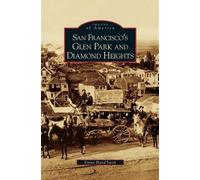 Emma Bland Smit San Francisco's Glen Park and Diamond Height (Copertina rigida)