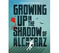Emma Bland Smith Growing Up in the Shadow of Alcatraz (Copertina rigida)