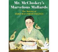 Emma Bland Smith Mr. McCloskey's Marvelous Mallards (Copertina rigida)