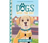 Emma Bland Smith Sam Gets Schooled (Copertina rigida) Dogs Save the Day