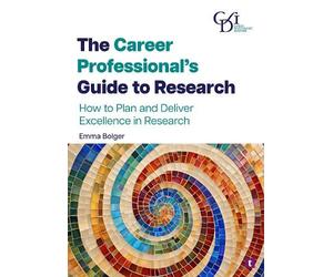 Emma Bolger The Career Professional’s Guide to Research: How to Plan (Tascabile)
