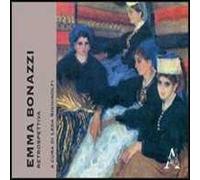 Emma Bonazzi. Retrospettiva. Ediz. illustrata