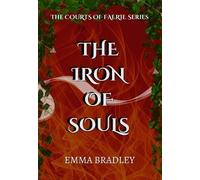 Emma Bradley The Iron Of Souls (Tascabile) Courts Of Faerie
