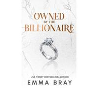 Emma Bray Owned by the Billionaire (Tascabile) Possessive Billionaires