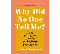 Emma Brockwell Why Did No One Tell Me? (Tascabile)