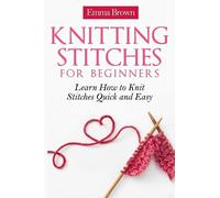 Emma Brown Knitting Stitches for Beginners (Tascabile)