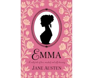 Emma by Jane Austen: A Witty Tale of Love, Mischief and Self-Discovery (Grapevine Edition)