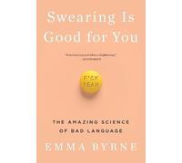 Emma Byrne Swearing Is Good for You (Tascabile)