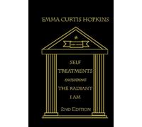 Emma C Hopkins Self Treatments including the Radiant I Am, 2nd editi (Tascabile)