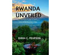 Emma C Pearson Rwanda Unveiled (Tascabile)