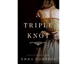 Emma Campion A Triple Knot (Tascabile)
