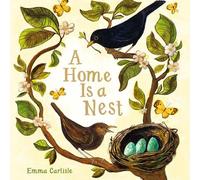 Emma Carlisle A Home Is a Nest (Tascabile) (PRESALE 24/03/2026)