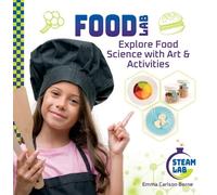 Emma Carlson Be Food Lab: Explore Food Science with Art & Act (Copertina rigida)