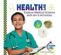 Emma Carlson Be Health Lab: Explore Medical Science with Art (Copertina rigida)
