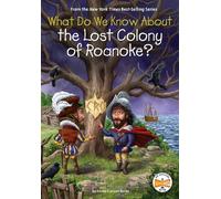 Emma Carlson Be What Do We Know About the Lost Colony of Roan (Copertina rigida)