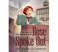 Emma Carlson Ber Rose Spoke Out: The Story of Rose Schneiderm (Copertina rigida)