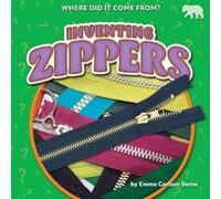 Emma Carlson Berne Inventing Zippers (Copertina rigida) Where Did It Come From?