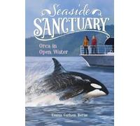 Emma Carlson Berne Orca in Open Water (Copertina rigida) Seaside Sanctuary