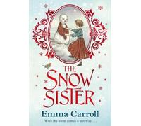 Emma Carroll The Snow Sister (Tascabile)