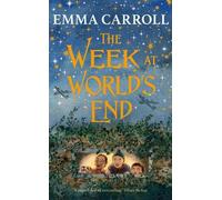 Emma Carroll The Week at World's End (Copertina rigida)