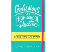 Emma Chastain Confessions of a High School Disaster (Copertina rigida)
