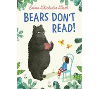 Emma Chichester Clark Bears Don’t Read (Tascabile)