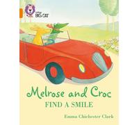 Emma Chichester Clark Melrose and Croc Find A Smile (Tascabile) Collins Big Cat
