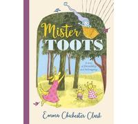 Emma Chichester Clark Mister Toots (Copertina rigida)