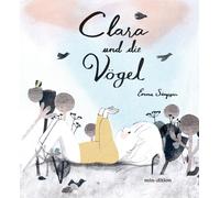 Emma Christina Clara und die Vögel: Ein Bilderbuch ab 3 Jahr (Copertina rigida)